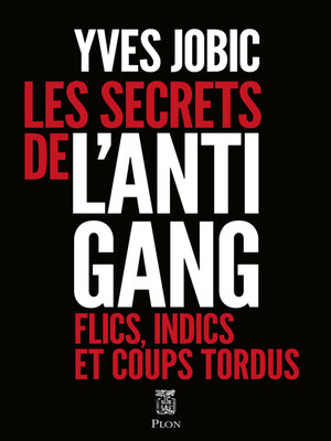cover image of Les Secrets de l'antigang